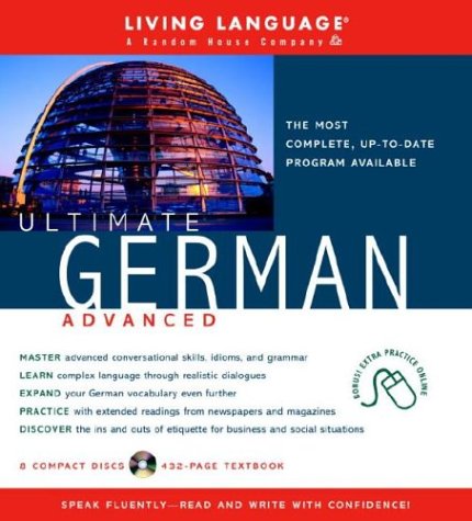 Ultimate German Advanced (Book and CD Set): Includes Comprehensive Coursebook and 8 Audio CDs (Ultimate Advanced) (9781400020607) by Living Language