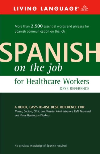 Beispielbild fr Spanish on the Job for Healthcare Workers Desk Reference (English and Spanish Edition) zum Verkauf von BooksRun