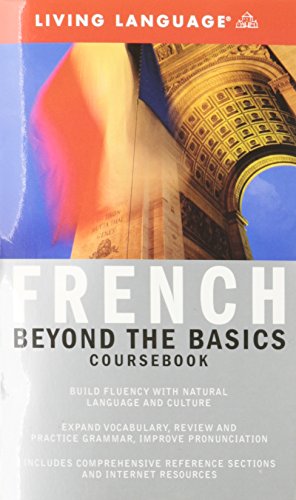 Beyond the Basics: French (Coursebook) (Complete Basic Courses)