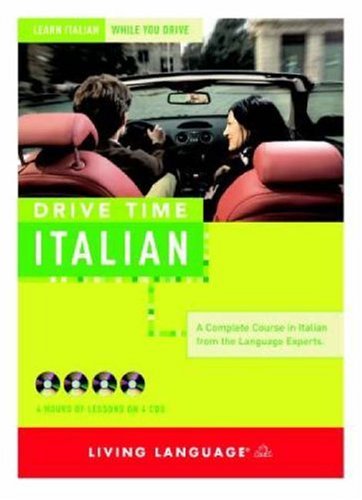 Drive Time: Italian (CD): Learn Italian While You Drive (All-Audio Courses) (9781400021833) by Living Language