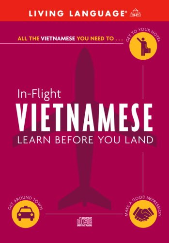 In-Flight Vietnamese: Learn Before You Land (9781400022991) by Living Language