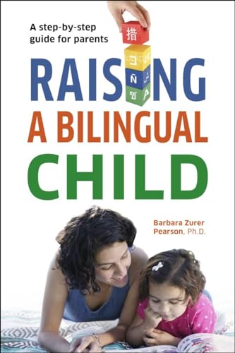 9781400023349: Raising a Bilingual Child: A Step-by-step Guide for Parents (Living Language Series)