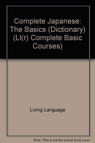 Stock image for Complete Japanese: The Basics (Dictionary) (LL(R) Complete Basic Courses) for sale by Wonder Book