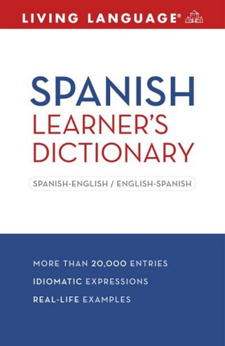 9781400024513: Spanish Learner's Dictionary: Spanish-English/English-Spanish (Living Language Dictionaries)