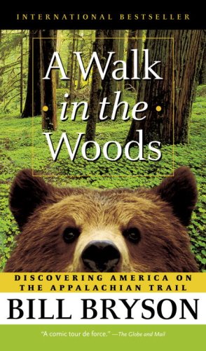 Stock image for A Walk in the Woods: Rediscovering America Along the Appalachian Trail for sale by SecondSale