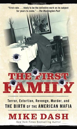 9781400026326: The First Family: Terror, Extortion, Revenge, Murder, and the Birth of the American Mafia
