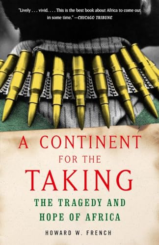 Beispielbild fr A Continent for the Taking: The Tragedy and Hope of Africa zum Verkauf von SecondSale