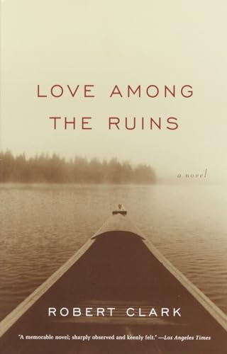 9781400030309: Love Among the Ruins: A Novel (Vintage Contemporaries)