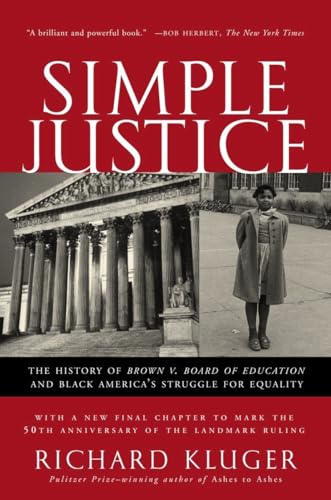 Imagen de archivo de Simple Justice: The History of Brown v. Board of Education and Black America's Struggle for Equality a la venta por ZBK Books