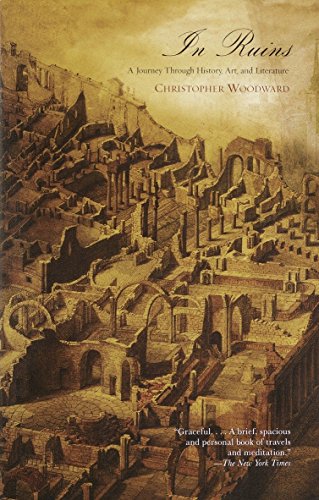 Imagen de archivo de In Ruins: A Journey Through History, Art, and Literature a la venta por Wonder Book