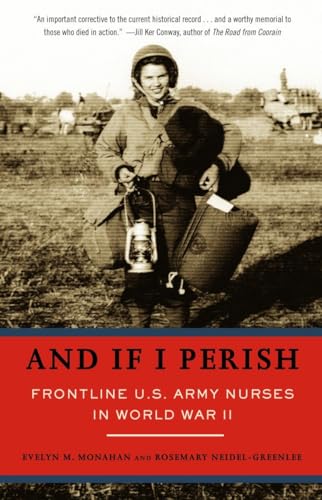 Beispielbild fr And If I Perish: Frontline U.S. Army Nurses in World War II zum Verkauf von Wonder Book