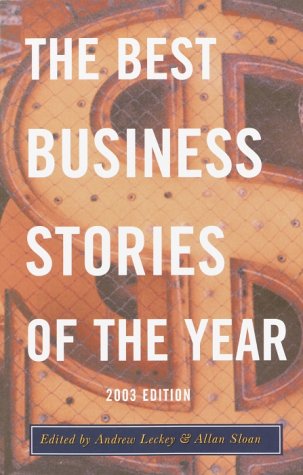 Beispielbild fr The Best Business Stories of the Year 2003 zum Verkauf von B-Line Books