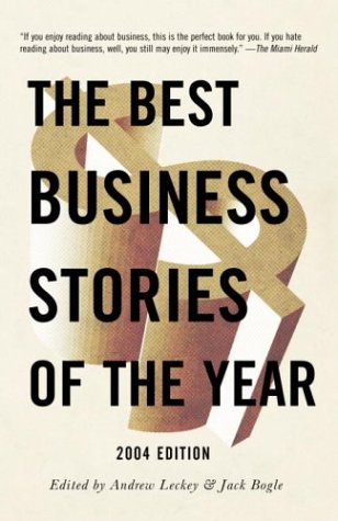 Beispielbild fr The Best Business Stories of the Year: 2004 Edition zum Verkauf von Wonder Book