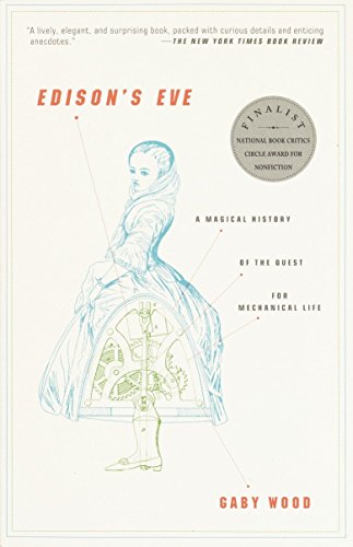Stock image for Edison's Eve: A Magical History of the Quest for Mechanical Life for sale by BooksRun