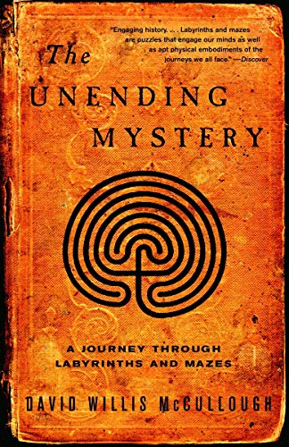 Stock image for The Unending Mystery : A Journey Through Labyrinths and Mazes for sale by Better World Books