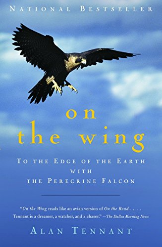 9781400031825: On the Wing: To the Edge of the Earth with the Peregrine Falcon (Vintage) [Idioma Ingls]