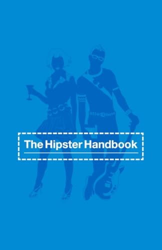 Beispielbild fr The Hipster Handbook zum Verkauf von Wonder Book