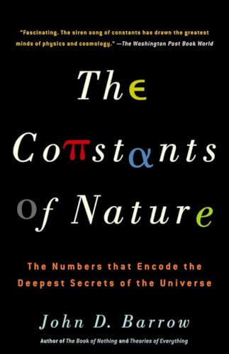 Beispielbild fr The Constants of Nature : The Numbers That Encode the Deepest Secrets of the Universe zum Verkauf von Better World Books