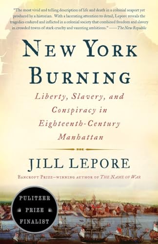 Stock image for New York Burning: Liberty, Slavery, and Conspiracy in Eighteenth-Century Manhattan for sale by ThriftBooks-Dallas