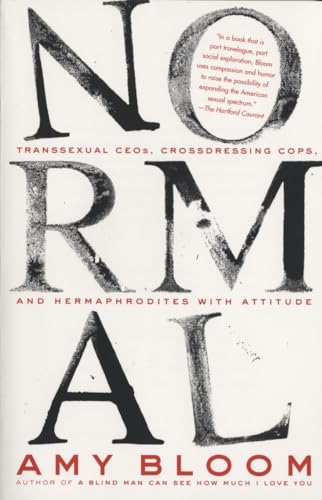 9781400032440: Normal: Transsexual CEOs, Crossdressing Cops, and Hermaphrodites with Attitude