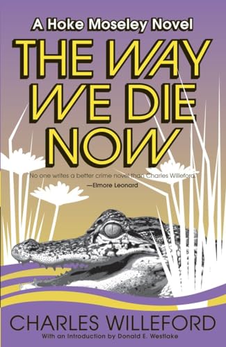 9781400032501: The Way We Die Now: 4 (Hoke Moseley Detective Series)