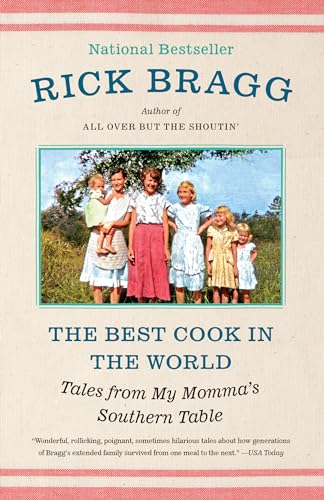 Imagen de archivo de The Best Cook in the World: Tales from My Mommas Southern Table: A Memoir and Cookbook a la venta por Upward Bound Books