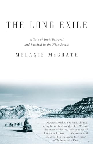 Beispielbild fr The Long Exile: A Tale of Inuit Betrayal and Survival in the High Arctic (Vintage) zum Verkauf von WorldofBooks