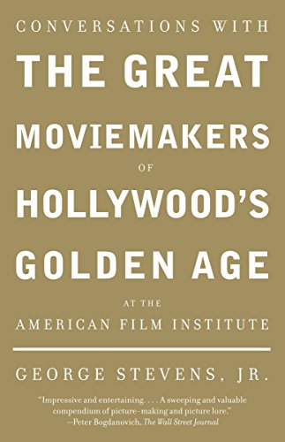 9781400033140: Conversations with the Great Moviemakers of Hollywood's Golden Age at the American Film Institute