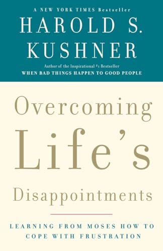 Beispielbild fr Overcoming Life's Disappointments : Learning from Moses How to Cope with Frustration zum Verkauf von Better World Books