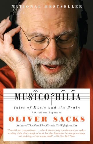 Musicophilia: Tales of Music and the Brain (Vintage) - Sacks, Oliver