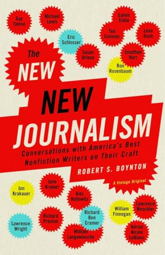 The New New Journalism: Conversations with America's Best Nonfiction Writers on Their Craft (9781400033560) by Robert S. Boynton