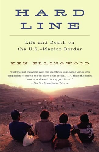 Hard Line: Life and Death on the US-Mexico Border - Ellingwood, Ken