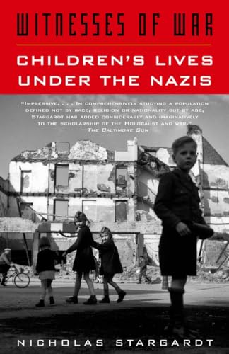 Imagen de archivo de Witnesses of War: Children's Lives Under the Nazis a la venta por ThriftBooks-Dallas