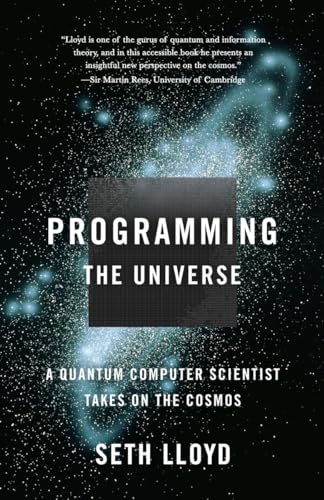 Beispielbild fr Programming the Universe : A Quantum Computer Scientist Takes on the Cosmos zum Verkauf von Better World Books