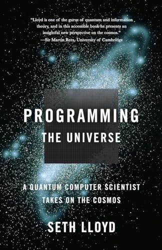 Imagen de archivo de Programming the Universe: A Quantum Computer Scientist Takes on the Cosmos a la venta por Goodwill of Colorado
