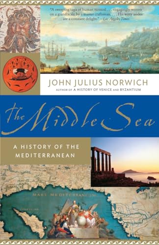 9781400034284: The Middle Sea: A History of the Mediterranean