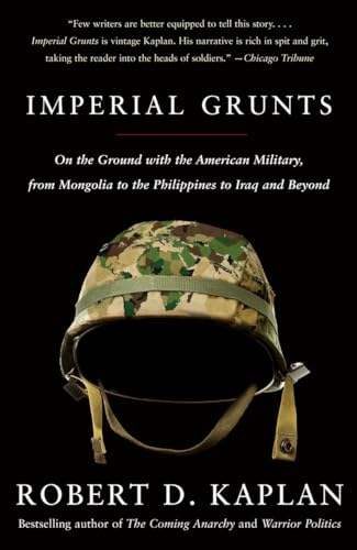 Beispielbild fr Imperial Grunts: On the Ground with the American Military, from Mongolia to the Philippines to Iraq and Beyond zum Verkauf von SecondSale