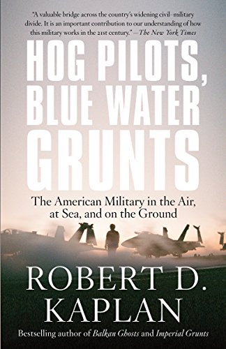 Imagen de archivo de Hog Pilots, Blue Water Grunts : The American Military in the Air, at Sea, and on the Ground a la venta por Better World Books