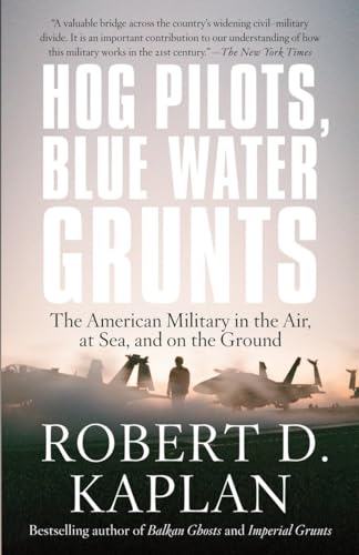 Stock image for Hog Pilots, Blue Water Grunts : The American Military in the Air, at Sea, and on the Ground for sale by Better World Books