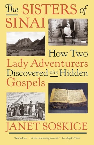 9781400034741: The Sisters of Sinai: How Two Lady Adventurers Discovered the Hidden Gospels [Idioma Ingls]