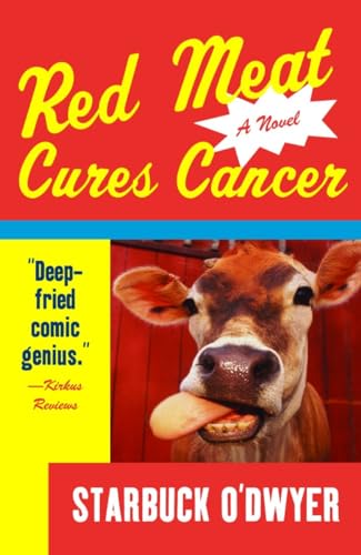Stock image for Red Meat Cures Cancer for sale by Gulf Coast Books