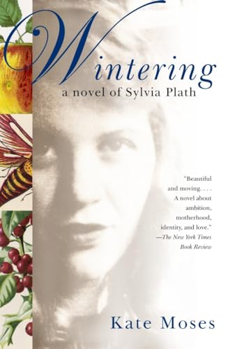 Stock image for Wintering: A Novel of Sylvia Plath for sale by SecondSale