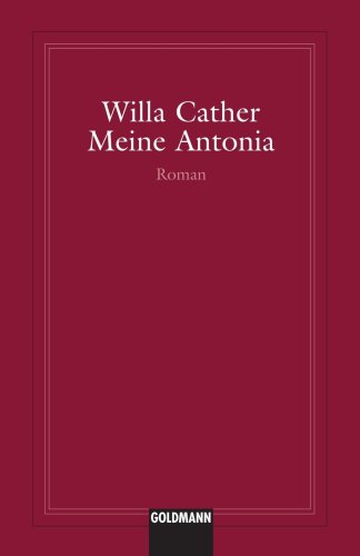 Meine Antonia (German Edition) (9781400039227) by Cather, Willa