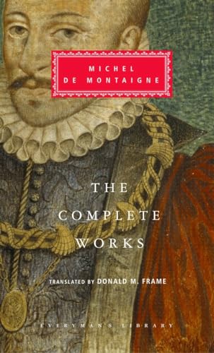 The Complete Works (Everyman's Library) (9781400040216) by Michel De Montaigne