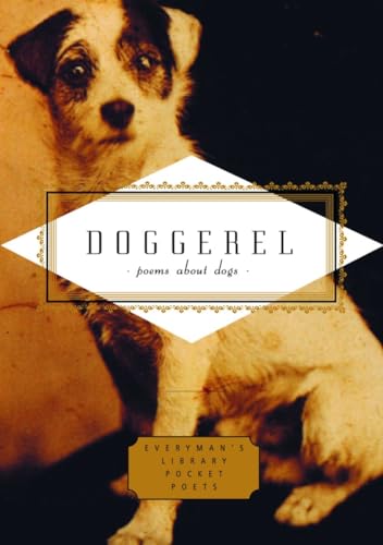 Stock image for Doggerel: Poems About Dogs (Everyman's Library Pocket Poets Series) for sale by BooksRun