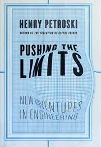 Beispielbild fr Pushing the Limits: New Adventures in Engineering zum Verkauf von Wonder Book