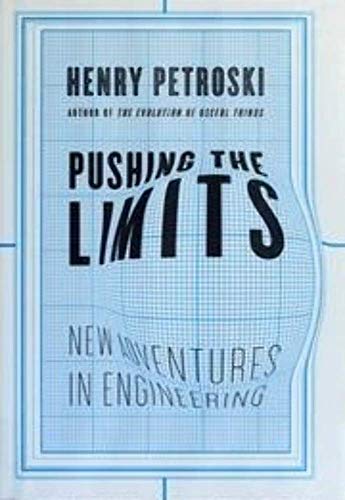9781400040513: Pushing the Limits: New Adventures in Engineering