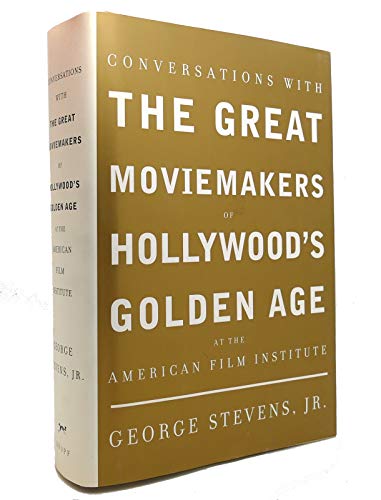 9781400040544: Conversations with the Great Moviemakers of Hollywood's Golden Age: At the American Film Institute
