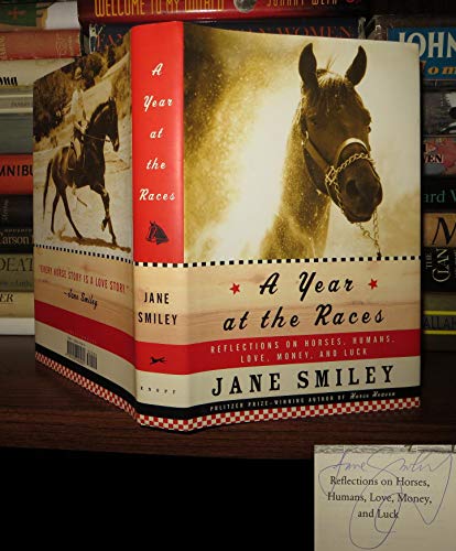 Beispielbild fr A Year at the Races: Reflections on Horses, Humans, Love, Money, and Luck zum Verkauf von Gulf Coast Books