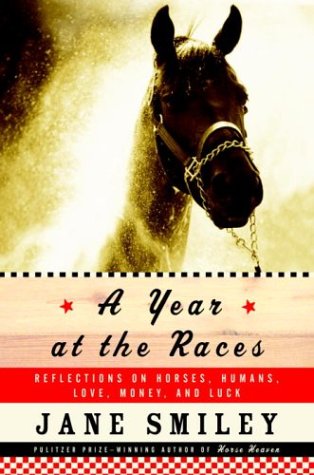 9781400040582: A Year at the Races: Reflections on Horses, Humans, Love, Money & Luck